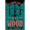 The Other Side of Mrs Wood - Lucy Barker