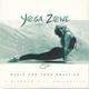 Yoga Zone - Music for Yoga Practice CD Album - Used