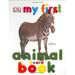Pre-Owned My First Animal Board Book (DK My First Board Books) Paperback