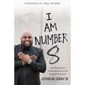 Pre-Owned I Am Number 8: Overlooked and Undervalued But Not Forgotten by God (Hardcover 9781455539543) by John Gray Joel Osteen