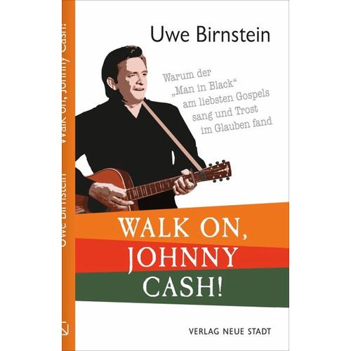 Walk on, Johnny Cash! – Uwe Birnstein