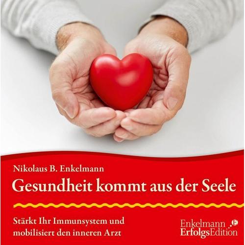 Gesundheit kommt aus der Seele – Nikolaus B. Enkelmann