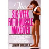 Pre-Owned The Six-Week Fat-to-Muscle Makeover Paperback