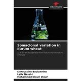 Somaclonal variation in durum wheat (Paperback)