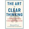 The Art of Clear Thinking - Hasard Lee