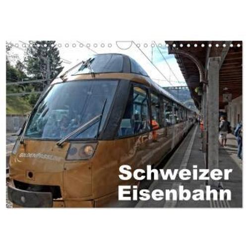 Schweizer Eisenbahn (Wandkalender 2024 Din A4 Quer), Calvendo Monatskalender