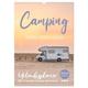 Camping - Hotel Kann Jeder! (Wandkalender 2024 Din A3 Hoch), Calvendo Monatskalender