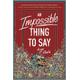 An Impossible Thing to Say, Teen & YA Books, Hardback, Arya Shahi