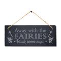 Away With The Fairies Back Soon Engraved Hanging Slate Flower Garden Plaque Sign