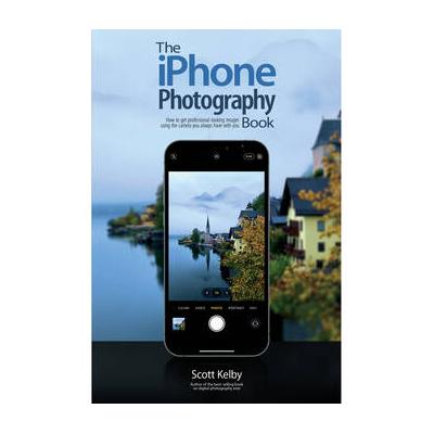 Scott Kelby The iPhone Photography Book (Paperback...