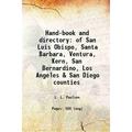 Hand-book and directory of San Luis Obispo Santa Barbara Ventura Kern San Bernardino Los Angeles & San Diego counties 1875