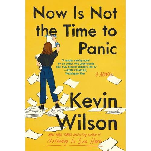 Now Is Not the Time to Panic – Kevin Wilson