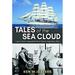Pre-Owned Tales of the Sea Cloud: Luxury Yacht Integrated Naval Vessel Legendary Ship (Williams-Ford Texas A&M University Military History Series) Hardcover