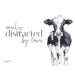 August Grove® Avard Easily Distracted By Cows On Canvas by Sara Baker Textual Art Canvas in Black/White | 12 H x 18 W x 1.25 D in | Wayfair