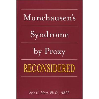 Munchausen's Syndrome By Proxy Reconsidered