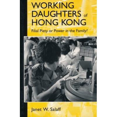 Working Daughters Of Hong Kong: Filial Piety Or Power In The Family?