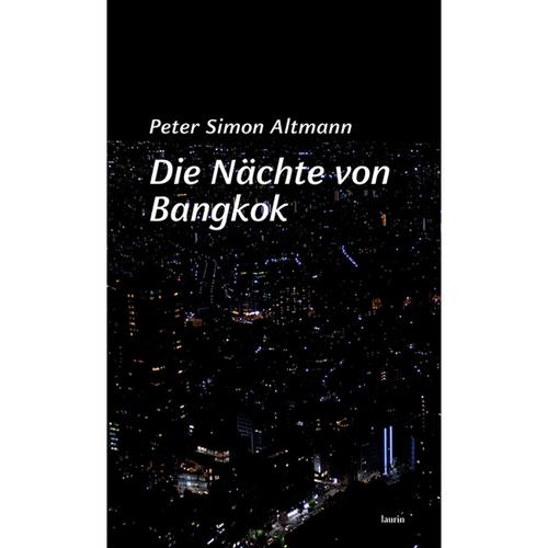 Die Nächte Von Bangkok - Peter Simon Altmann, Gebunden