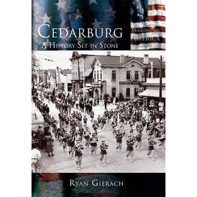 Cedarburg: A History Set In Stone