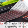 Tastatur Abdeckung für MSI Creator 15 16 17 CreatorPro M15 M16 M17 Z16 Z16P Z17 15 M 17M P65 p75