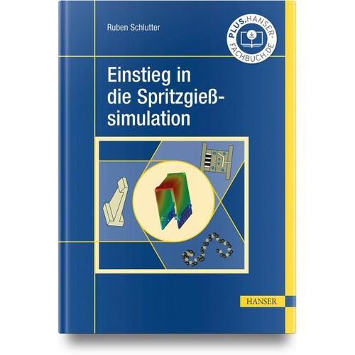 Einstieg in die Spritzgießsimulation – Ruben Schlutter