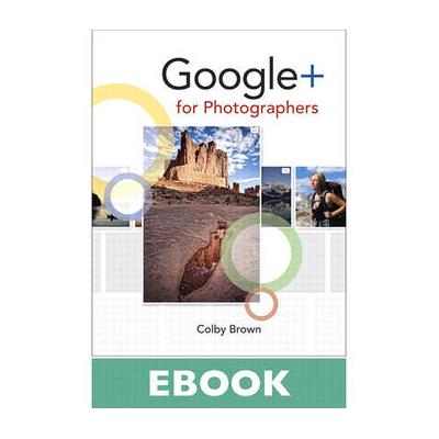 Peachpit Press E-Book: Google+ for Photographers (First Edition) 9780132947015