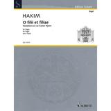 Schott O filii et filiae (Variations on an Easter Hymn for Organ) Schott Series Softcover Composed by Naji Hakim