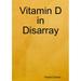 Vitamin D in Disarray