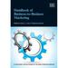 Pre-Owned Handbook of Business-to-Business Marketing (Elgar Original Reference) (Research Handbooks in Business and Management series) Paperback