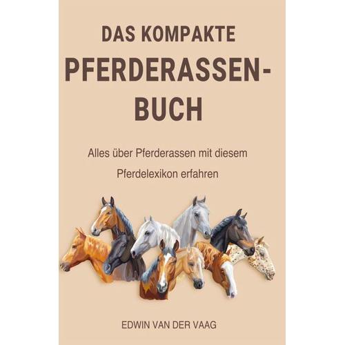 Das kompakte Pferderassen-Buch – Pferde Kompaktwissen