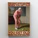 Winston Porter You Get Old When You Stop Golfing - 1 Piece Rectan You Get Old When You Stop Golfing On Canvas Graphic Art Canvas in Brown | Wayfair