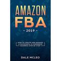 Pre-Owned Amazon FBA 2019: How to Create and Manage a Successful E-Commerce Business Step by Step Paperback