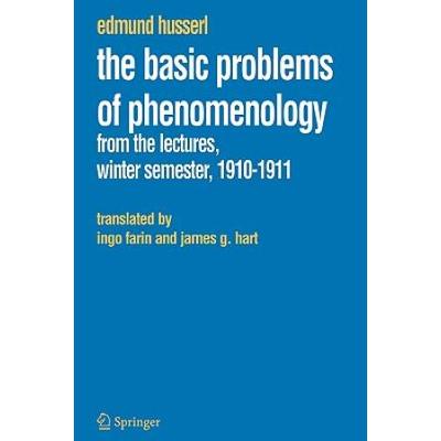 The Basic Problems Of Phenomenology: From The Lectures, Winter Semester, 1910-1911