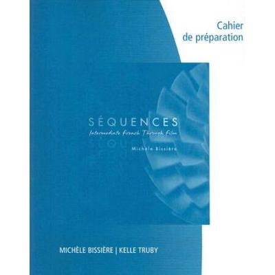 Workbook/Lab Manual for Sequences: Intermediate French through French (Intermediate French Through Film)