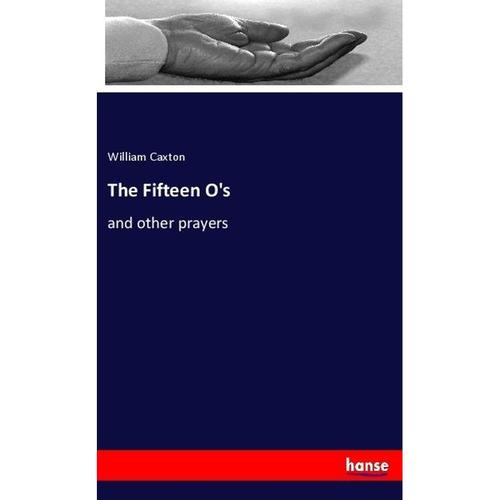 The Fifteen O's - William Caxton, Kartoniert (TB)