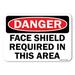 OSHA Danger Sign - Face Shield 2 | Plastic Sign | Protect Your Business Work Site Warehouse & Shop Area | Made in the USA