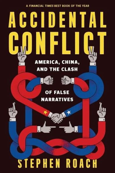 Accidental Conflict – Stephen Roach