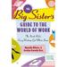 The Big Sister s Guide to the World of Work : The Inside Rules Every Working Girl Must Know 9780743247108 Used / Pre-owned