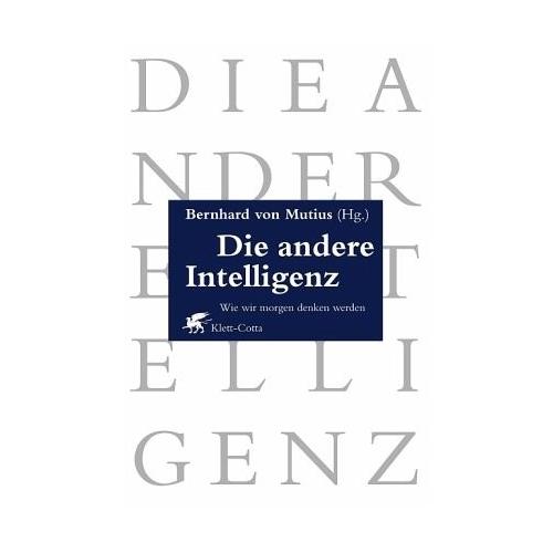 Die andere Intelligenz – Bernhard von (Hrsg.) Mutius