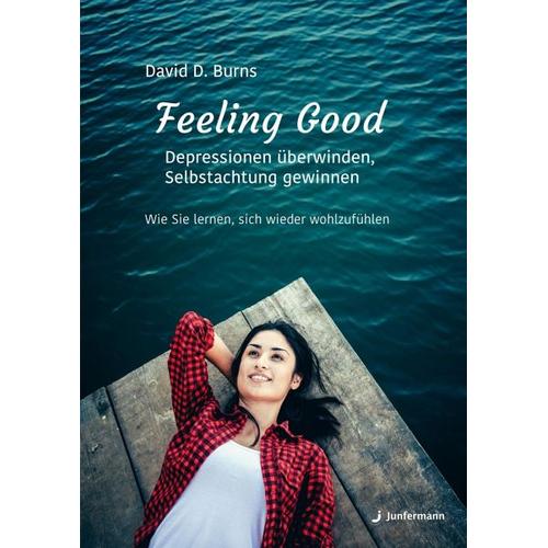 Feeling Good: Depressionen überwinden, Selbstachtung gewinnen – David D. Burns