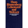 Lebenszeit und Weltzeit - Hans Blumenberg