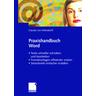 Praxishandbuch Word - Claudia von Wilmsdorff