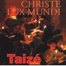 Taize: Christe Lux Mundi (CD, 2006) - Taizé