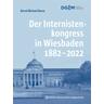 Der Internistenkongress in Wiesbaden 1882-2022 - Bernd Michael Neese