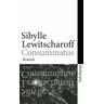 Consummatus - Sibylle Lewitscharoff