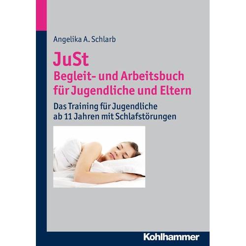 JuSt – Begleit- und Arbeitsbuch für Jugendliche und Eltern – Angelika A. Schlarb