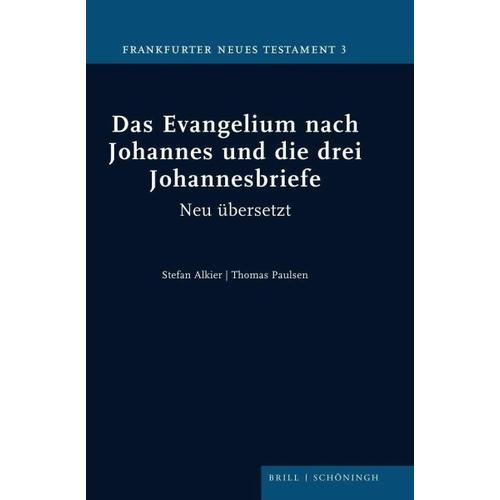 Das Evangelium nach Johannes und die drei Johannesbriefe – Stefan Herausgegeben:Alkier, Thomas Paulsen