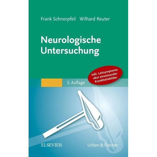 Neurologische Untersuchung – Wilhard Reuter, Frank Schnorpfeil