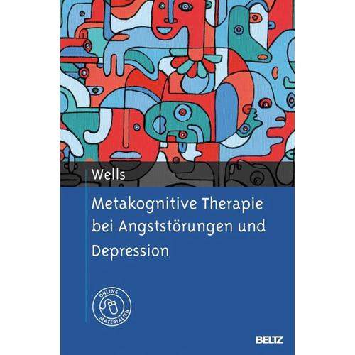 Metakognitive Therapie bei Angststörungen und Depression – Adrian Wells