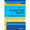 Passion und Ostern - Margit Tschinkel