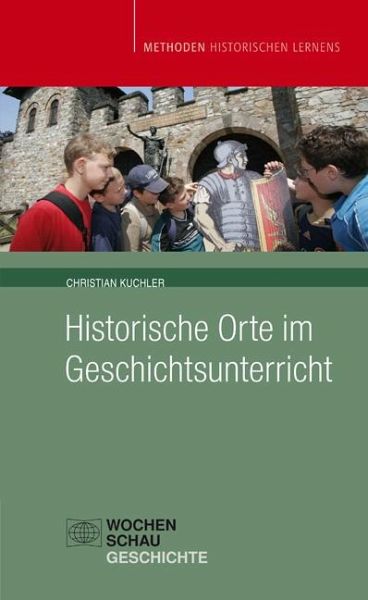 Historische Orte im Geschichtsunterricht